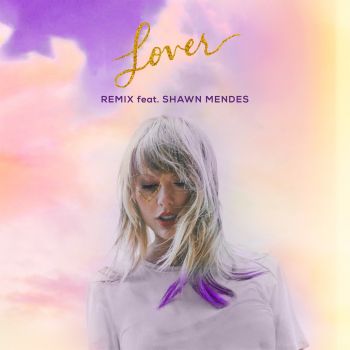 \'Taylor Swift\'คว้า\'Shawn Mendes\'ร่วมร้องเพลง\'Lover\'เวอร์ชั่น Remix