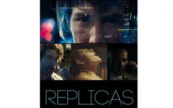 ลุ้นระทึกไปกับภาพยนตร์ไซไฟสุดมันส์ใน\'Replicas\'