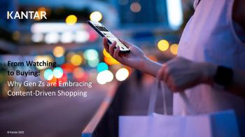 Kantar เผยกลุ่ม Gen Z  ช้อปฉ่ำ สนใจคอนเทนต์ที่ใช่
