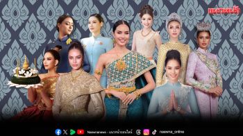 \'วนัช กูตูร์\'ถ่ายทอดเทรนด์แฟชั่น6ชุดไทยสู่สายตาชาวโลกที่สุดแห่งความงดงามเอกลักษณ์สยาม