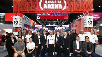 แสนสิริจับมือพาร์ตเนอร์เปิด SANSIRI ARENA ในมหกรรมบ้านและคอนโด