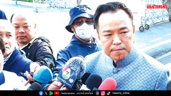 ‘อนุทิน’ลั่นไม่ต้องถึงUN-ไม่ใช่คนขี้ฟ้อง เมินเขมรต้านภท. ข่มกลับคุยระดับผู้นำเท่านั้น