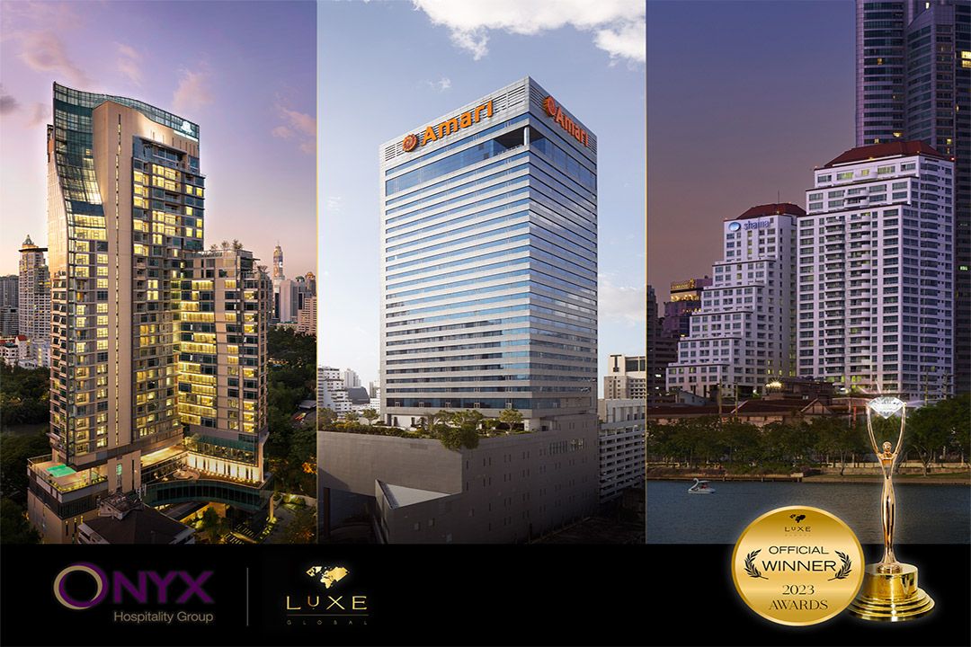 ออนิกซ์ ฮอสพิทาลิตี้ กรุ๊ป พาสามแบรนด์ดัง คว้าหลายรางวัลจากงาน 'Luxe Global Awards 2023'