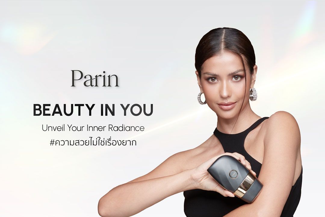 ‘ความสวยไม่ใช่เรื่องยาก’ Parin ลุยตลาดออฟไลน์ ยกระดับบริการเพิ่มความมั่นใจผู้บริโภค