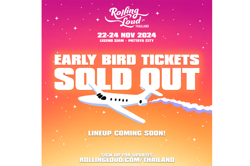Rolling Loud Thailand 2024 เดือดมาก!  รับจบ Early Bird Ticket แค่ 2 วัน! ปิดการขายก่อนกำหนด