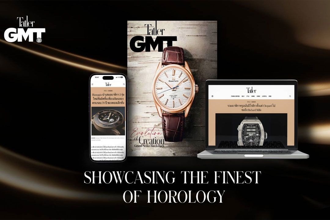 Tatler Thailand เปิดตัวหนังสือ 'Tatler GMT' เล่มที่ 2 ตอกย้ํา Luxury Watch Community ในไทย