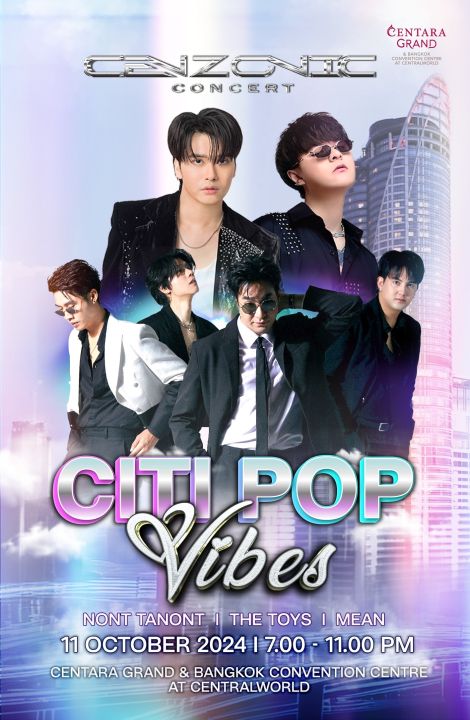 Cenzonic Concert 'Citi Pop Vibes' กับศิลปินชื่อดังอย่าง นนท์ ธนนท์ / เดอะทอยส์ / วง MEAN