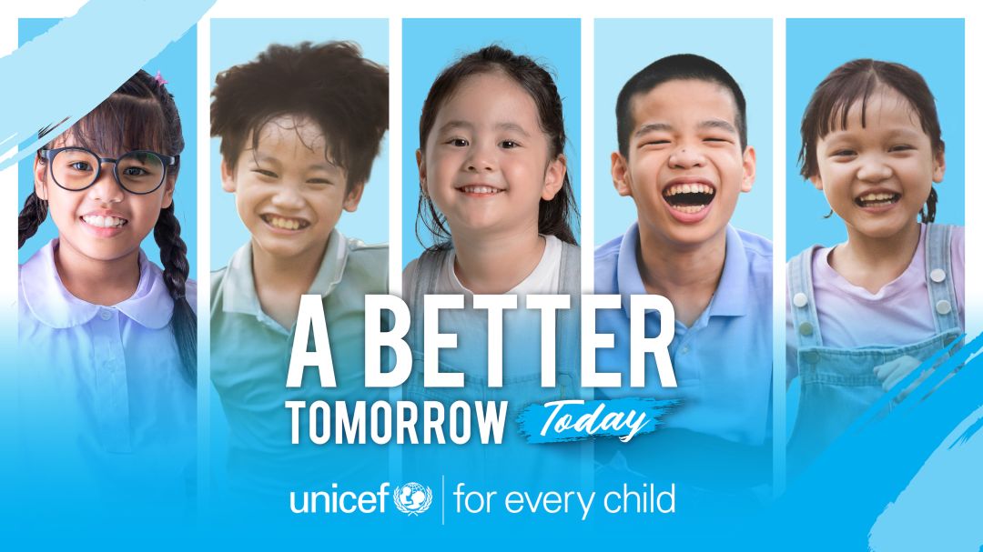 ยูนิเซฟส่งแคมเปญ 'A BETTER TOMORROW TODAY - วันนี้ เพื่อพรุ่งนี้ที่ดีกว่า'