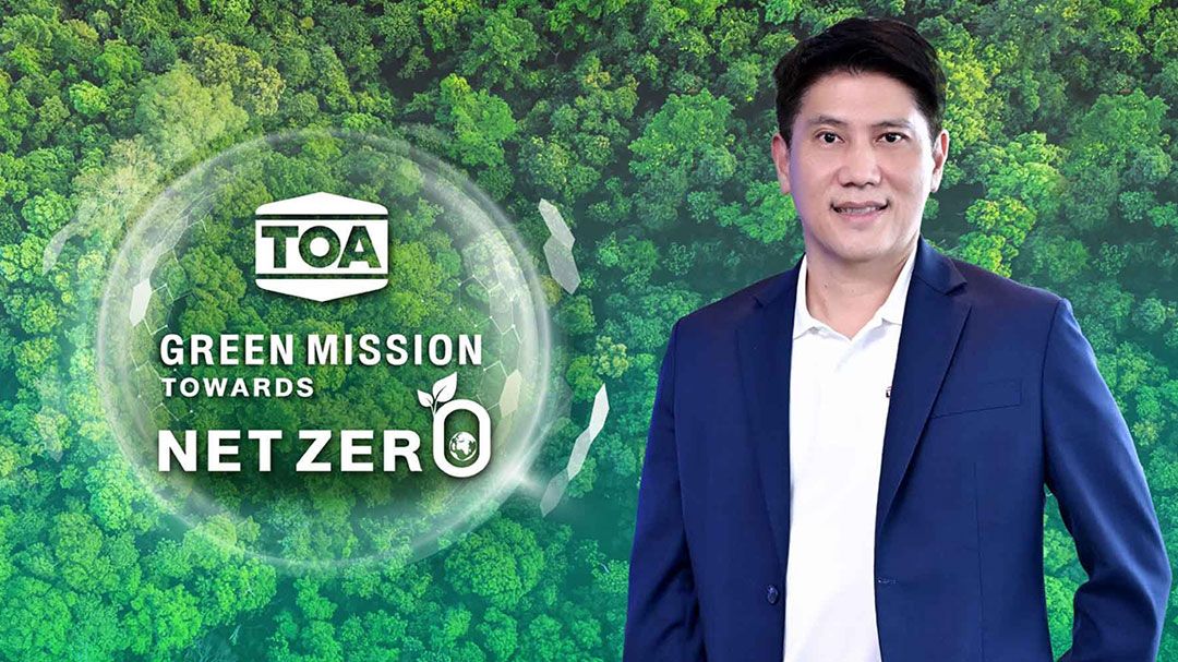TOA GREEN MISSION มากกว่าสีสัน คือความยั่งยืน จากค่านิยมองค์กร สู่พันธกิจเพื่อโลกและสังคม
