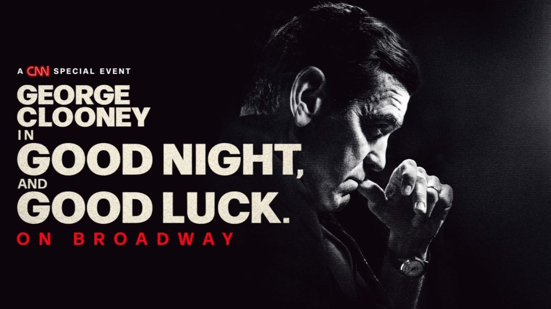 Good Night and Good Luck ละครบรอดเวย์สุดยิ่งใหญ่แห่งปีของ ‘จอร์จ คลูนีย์’