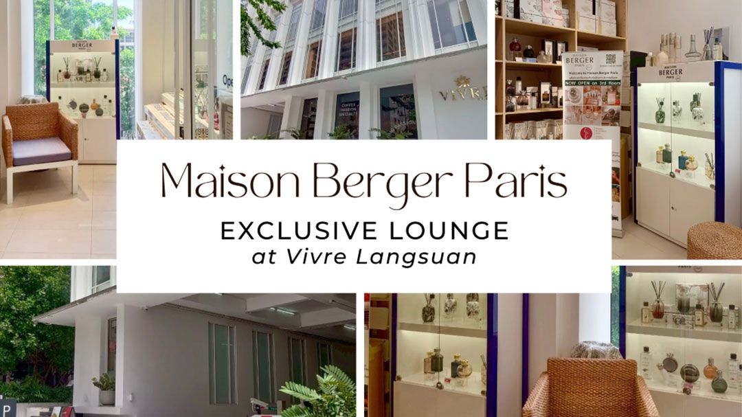 Maison Berger Paris ชวนคุณเปิดประตูสู่โลกแห่งกลิ่นหอมเหนือระดับ