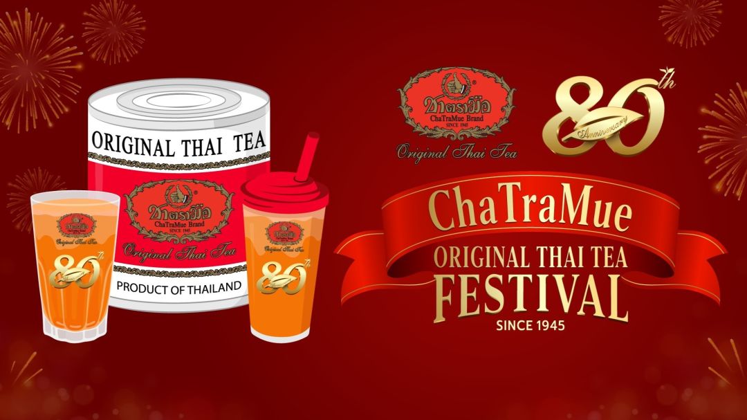 ฉลองใหญ่! 80 ปี ‘ChaTraMue Original Thai Tea Festival’ งานแรกเพื่อคนรักชาไทยโดยเฉพาะ
