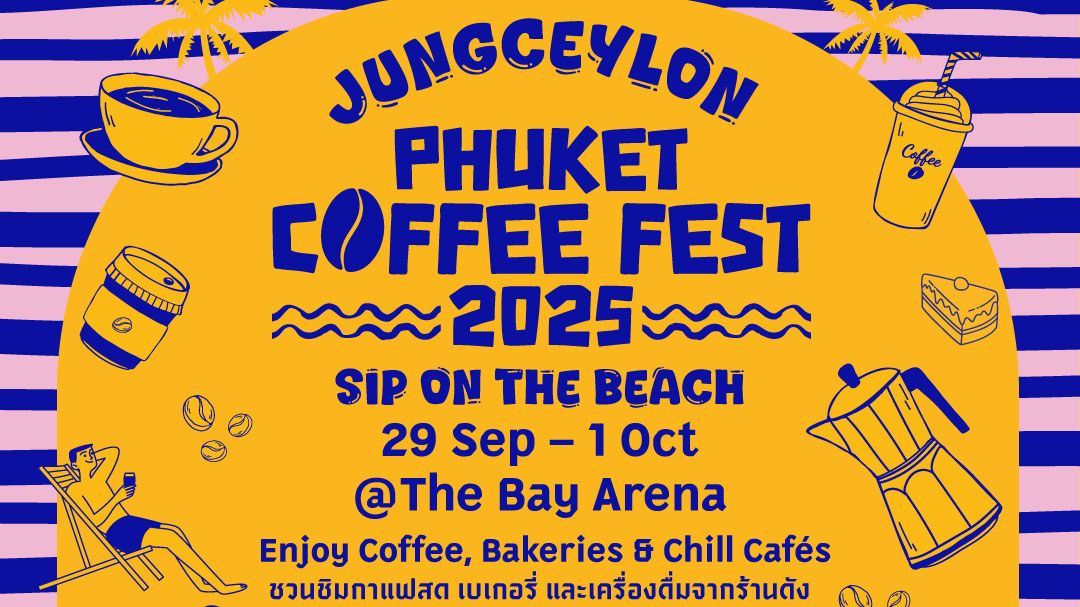 ชวนคอกาแฟเที่ยวงาน'Jungceylon Phuket Coffee Fest 2025'