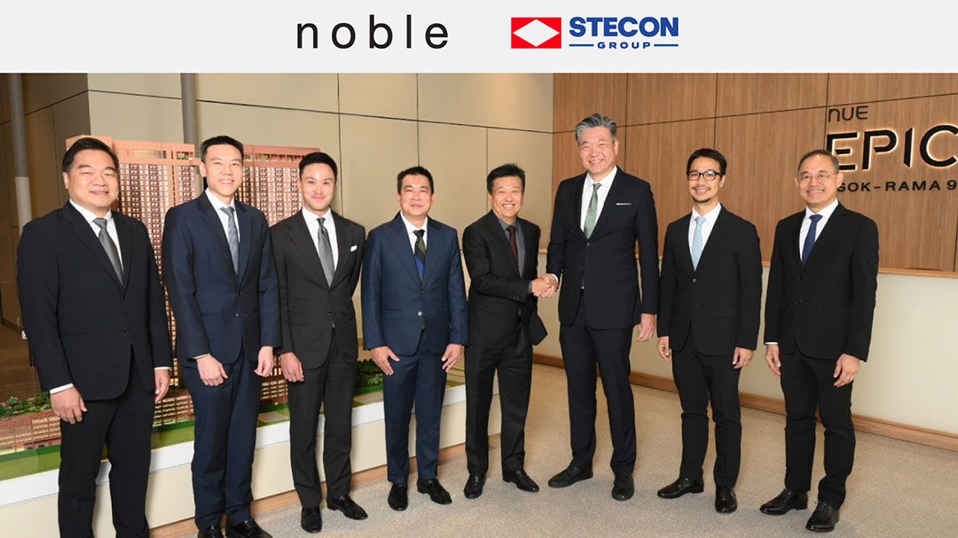 โนเบิล จับมือ กลุ่ม STECON ร่วมถือหุ้น 50%   ทุ่ม 1.4 หมื่นล้าน เปิด นิว เอปิค อโศก–พระราม 9