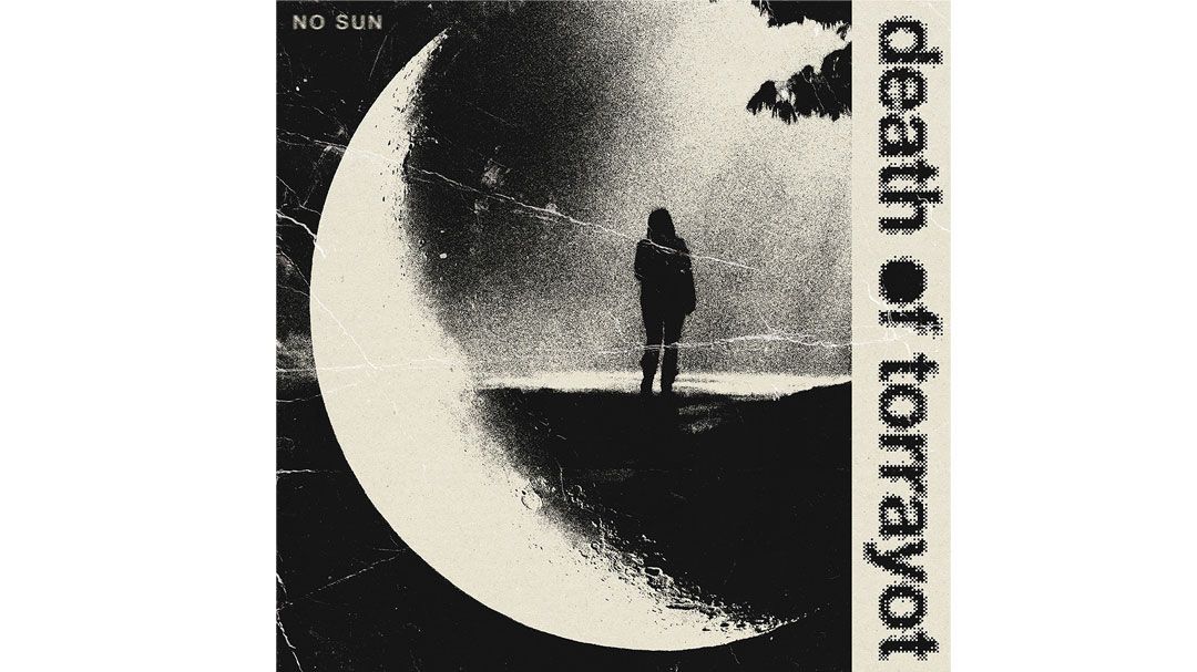 ร้าว บาด ลึก! โปรเจกต์เดือด Death of Torrayot ปล่อยเพลงใหม่ 'No Sun'