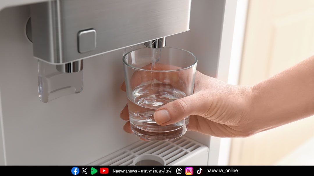‘น้ำดื่มไม่สะอาด’ ภัยเงียบใกล้ตัว เสี่ยงท้องร่วง-อาเจียน ระยะยาวอาจสะสมเป็นมะเร็ง