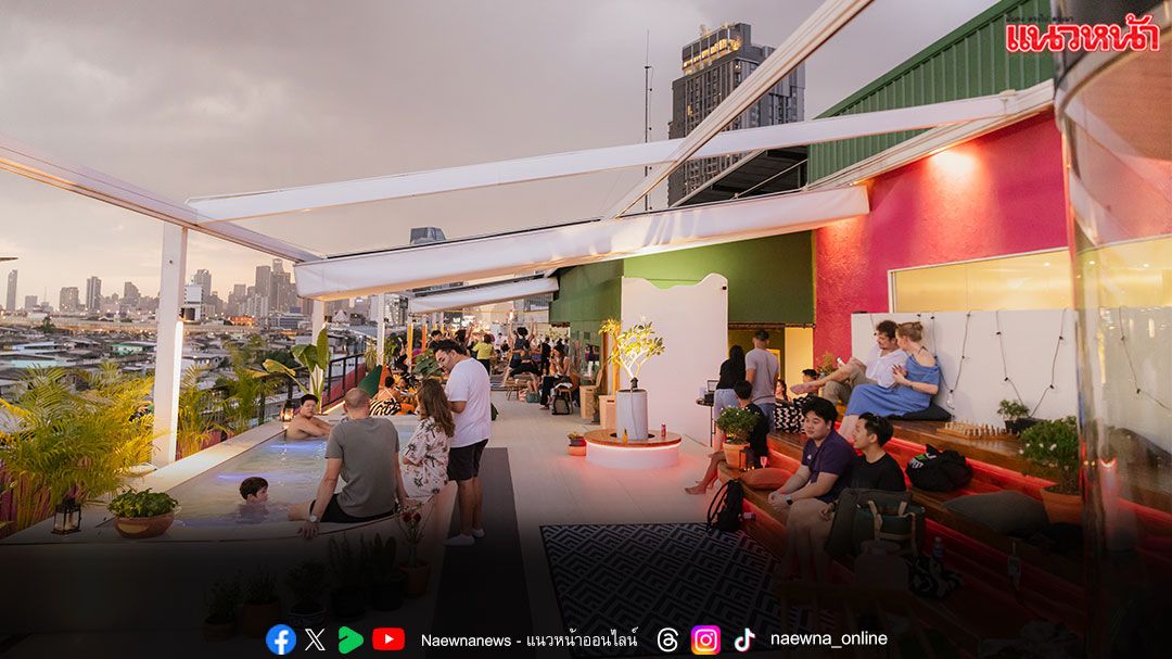 รูฟท็อปแห่งใหม่ใจกลางเมือง หลอมรวมพลังงาน ศิลปะ และเวลเนสไว้ในที่เดียว